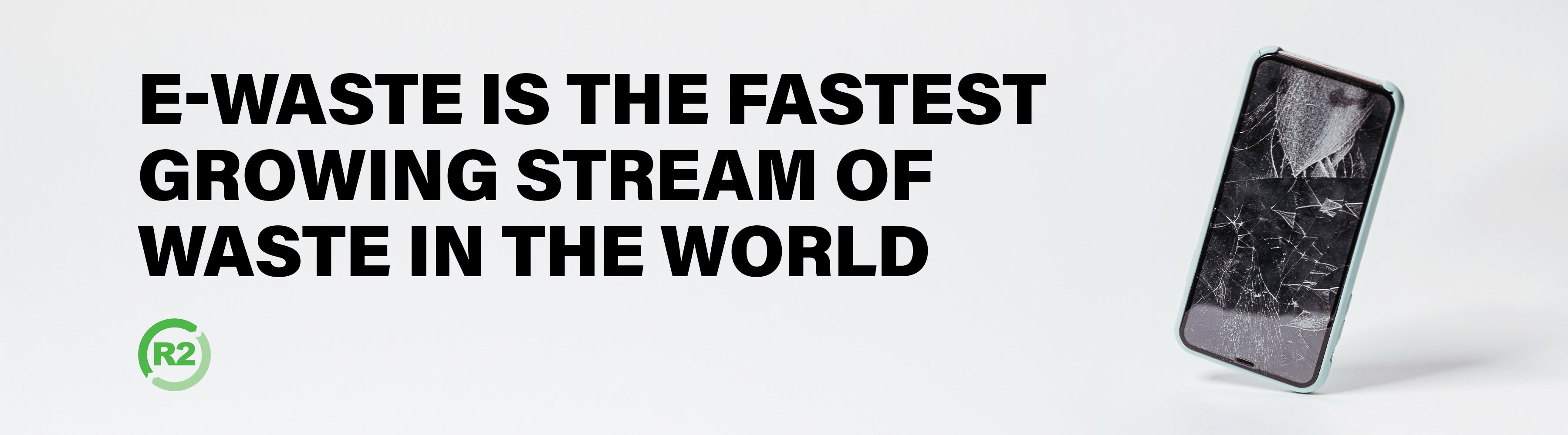E- waste is the fastest Growing stream of waste in the world.