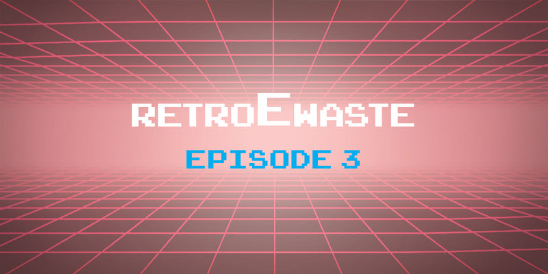 An E-Waste Retrospective: Episode 3