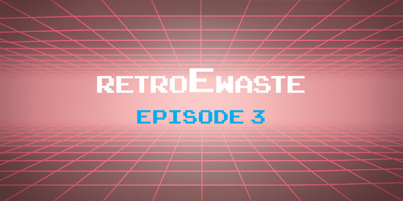 An E-Waste Retrospective: Episode 3