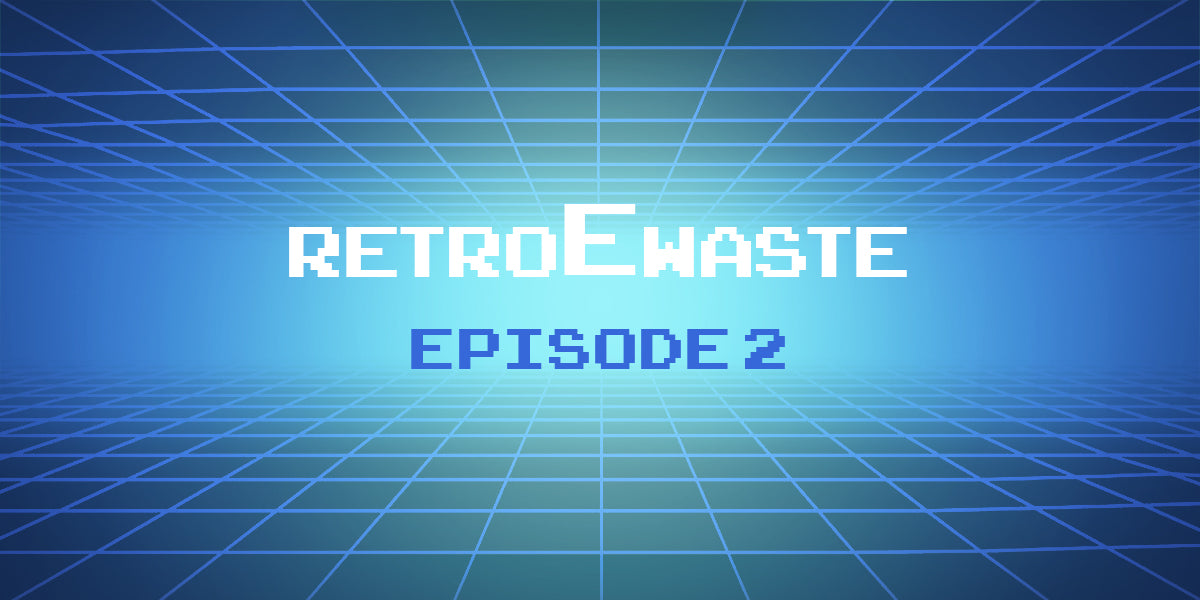 An E-Waste Retrospective: Episode 2